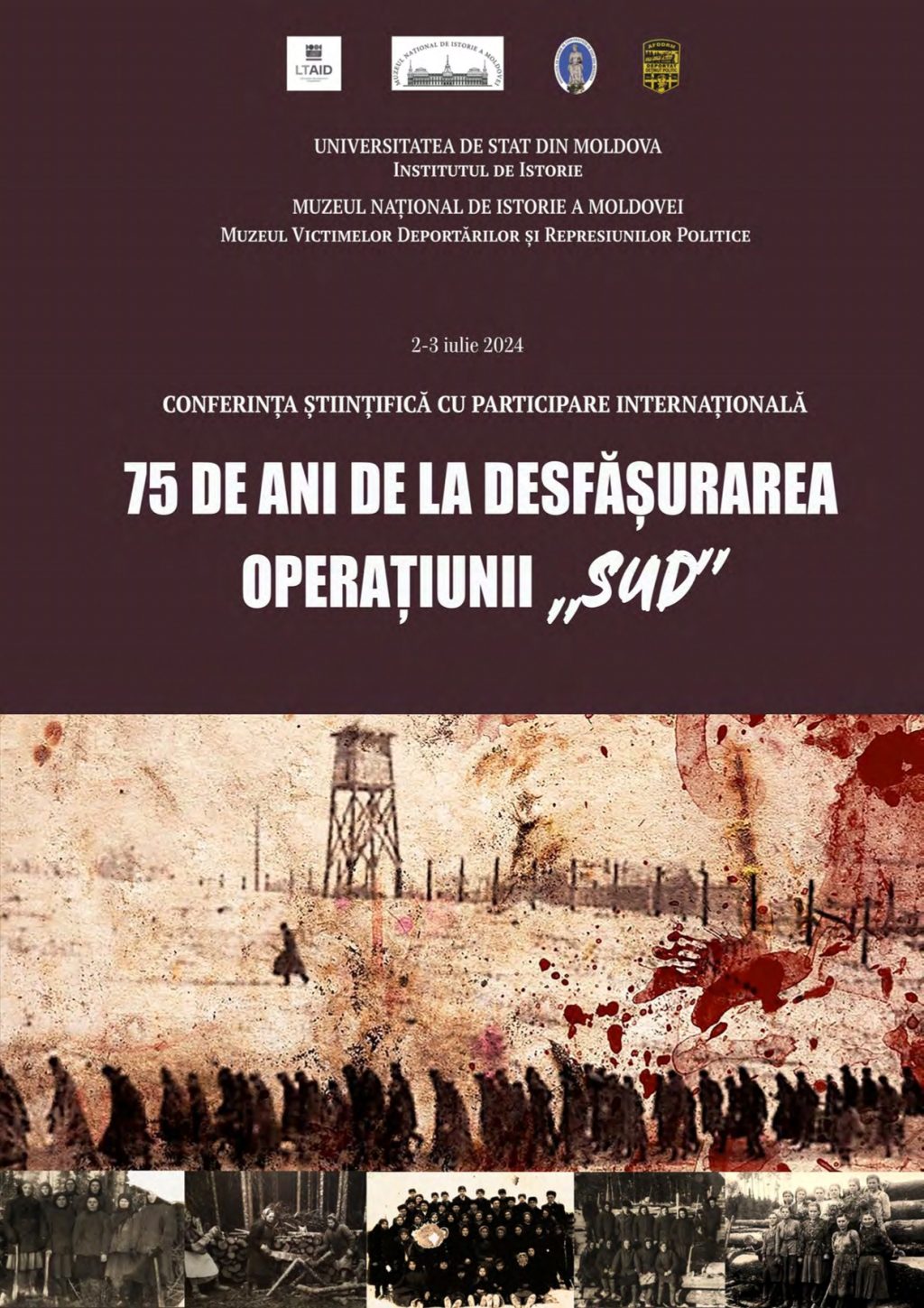 Conferința științifică cu participare internațională „75 DE ANI DE LA DESFĂȘURAREA OPERAȚIUNII „SUD”