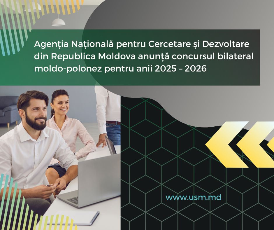 Agenția Națională pentru Cercetare și Dezvoltare din Republica Moldova anunță concursul bilateral moldo-polonez pentru anii 2025 – 2026