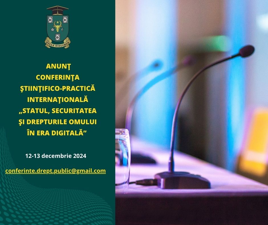 Conferința științifico-practică internațională „STATUL, SECURITATEA ȘI DREPTURILE OMULUI ÎN ERA DIGITALĂ
