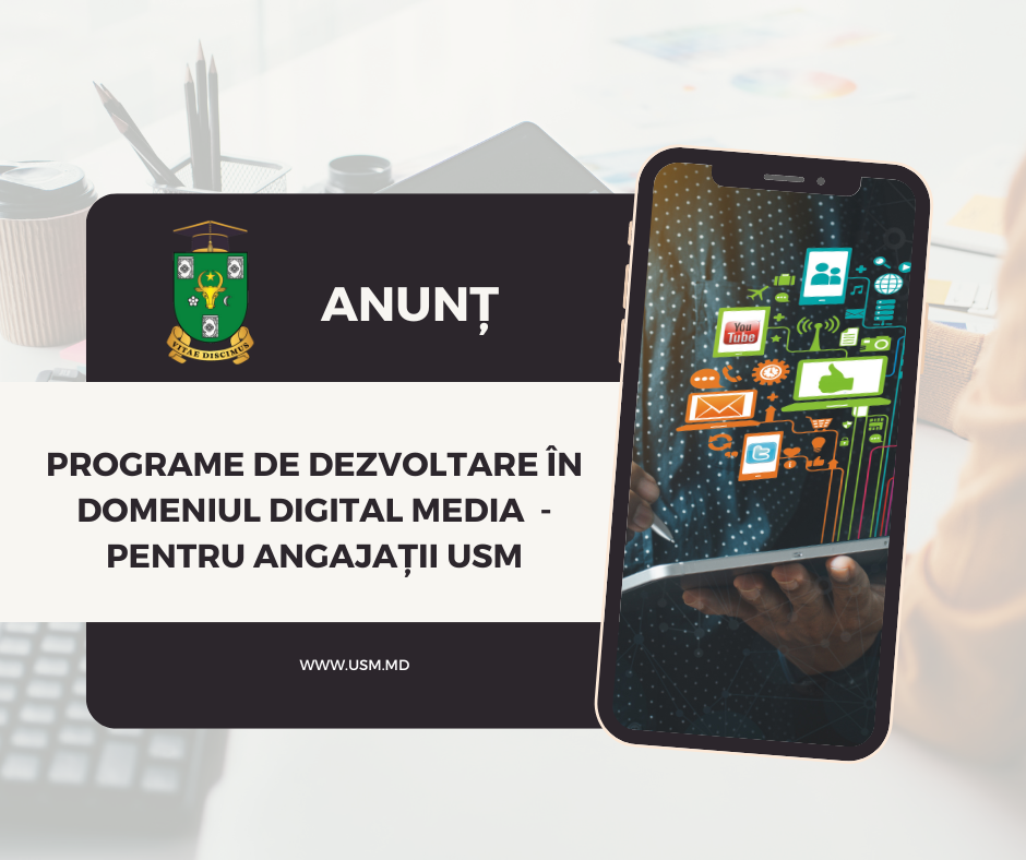 Anunț: Programe de dezvoltare în domeniul Digital Media – pentru angajații USM