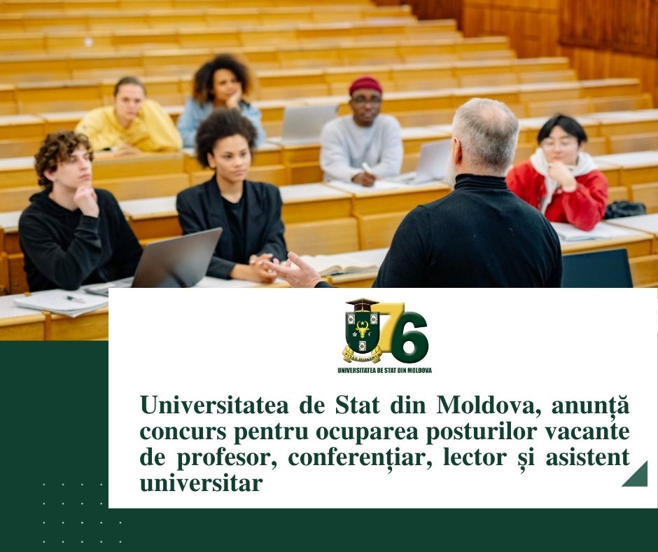 Universitatea de Stat din Moldova, anunță concurs pentru ocuparea posturilor vacante