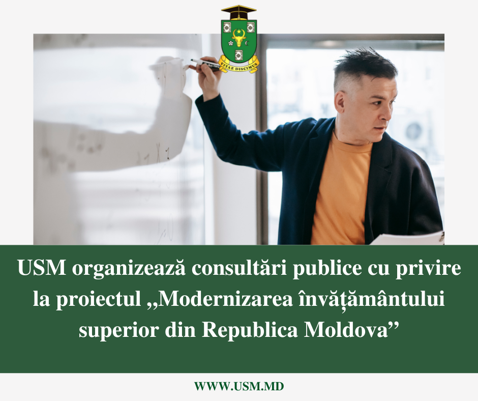 USM organizează consultări publice cu privire la proiectul „Modernizarea învățământului superior din Republica Moldova”