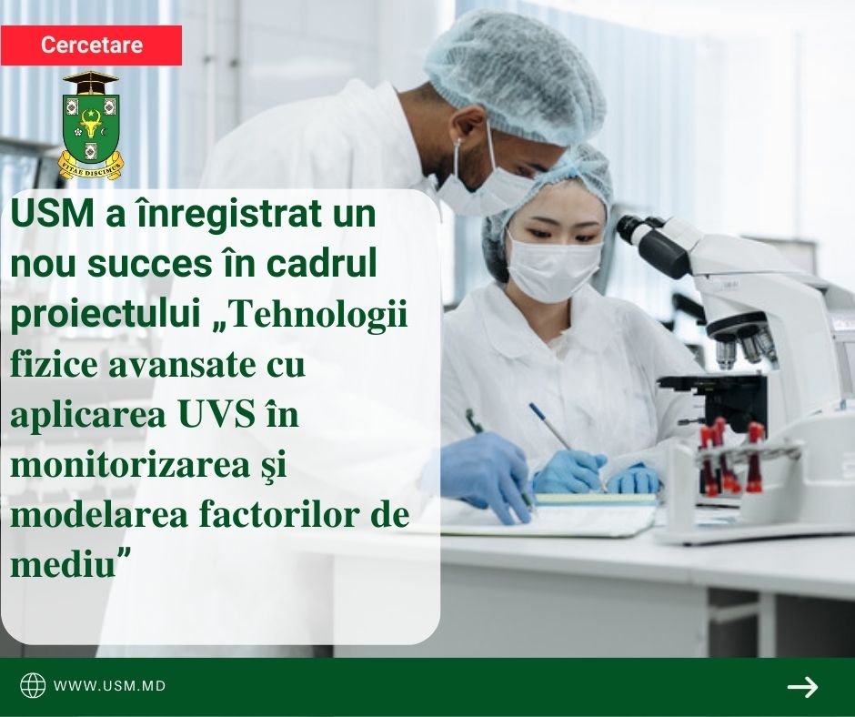USM a înregistrat un nou succes în cadrul proiectului „𝐓𝐞𝐡𝐧𝐨𝐥𝐨𝐠𝐢𝐢 𝐟𝐢𝐳𝐢𝐜𝐞 𝐚𝐯𝐚𝐧𝐬𝐚𝐭𝐞 𝐜𝐮 𝐚𝐩𝐥𝐢𝐜𝐚𝐫𝐞𝐚 𝐔𝐕𝐒 𝐢̂𝐧 𝐦𝐨𝐧𝐢𝐭𝐨𝐫𝐢𝐳𝐚𝐫𝐞𝐚 𝐬̧𝐢 𝐦𝐨𝐝𝐞𝐥𝐚𝐫𝐞𝐚 𝐟𝐚𝐜𝐭𝐨𝐫𝐢𝐥𝐨𝐫 𝐝𝐞 𝐦𝐞𝐝𝐢𝐮”