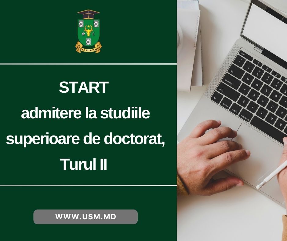 START ADMITERE LA STUDIILE SUPERIOARE DE DOCTORAT, TURUL II