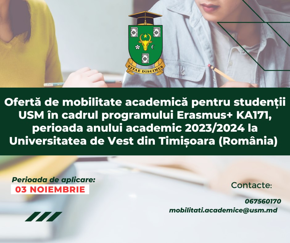 Ofertă de mobilitate academică pentru studenții USM în cadrul programului Erasmus+ KA171, perioada anului academic 2023/2024 la Universitatea de Vest din Timișoara (România)