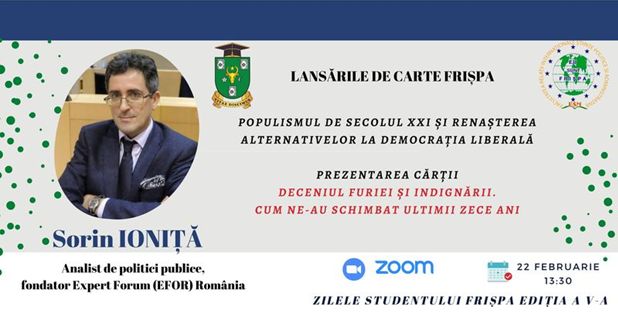 Prezentare de carte la FRIȘPA: „Deceniul furie şi indignării. Cum ne-au schimbat ultimii ani?”, semnată de către expertul român, Sorin IONIȚĂ