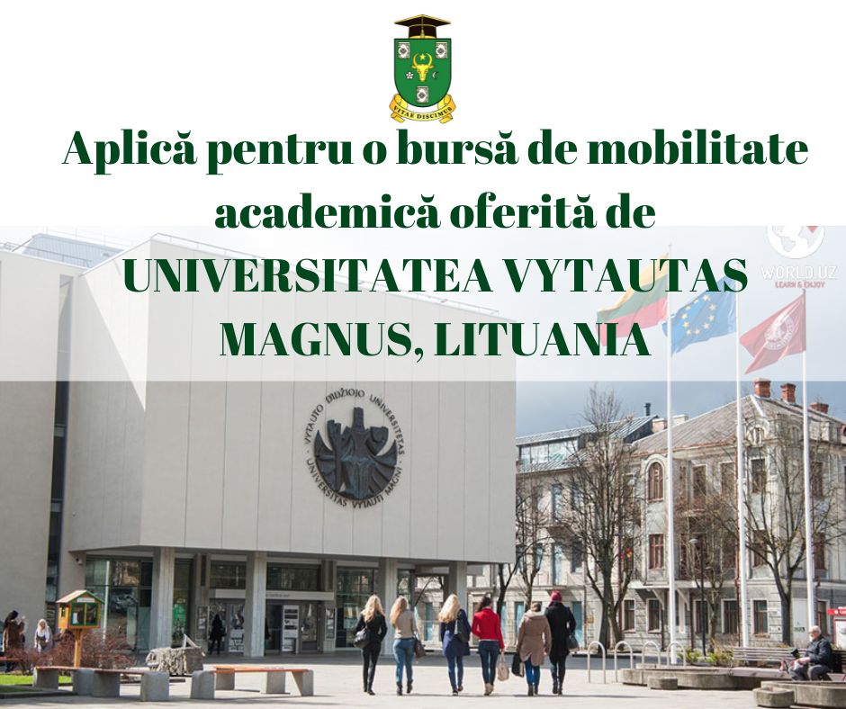 Ofertă de mobilitate academică pentru studenți de la UNIVERSITATEA VYTAUTAS MAGNUS, Lituania