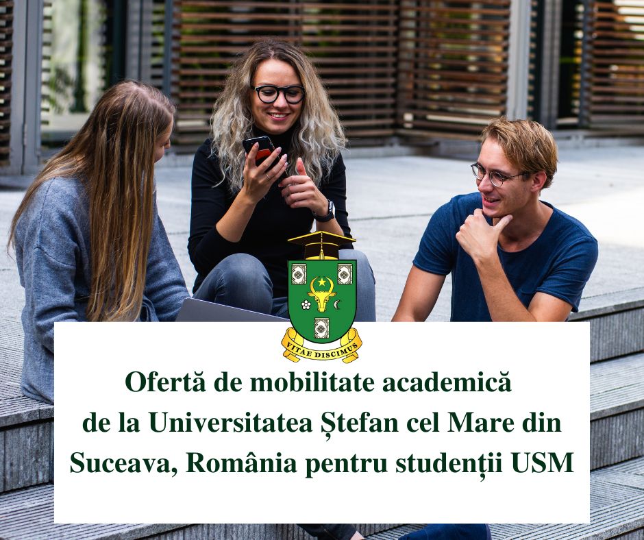 Ofertă de mobilitate academică  de la Universitatea Ștefan cel Mare din Suceava, România pentru studenții USM