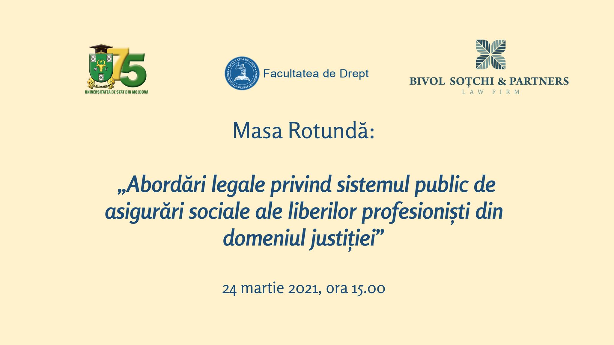 Masa rotundă „Abordări legale privind sistemul public de asigurări sociale ale liberilor profesioniști din domeniul justiției”