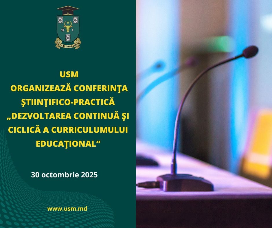 Anunț privind organizarea maniferstării științifice: Conferința științifico-practică Dezvoltarea continuă și ciclică a curriculumului educațional, 30 octombrie 2025
