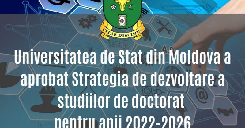 Universitatea de Stat din Moldova a aprobat Strategia de dezvoltare a studiilor de doctorat pentru anii 2022-2026