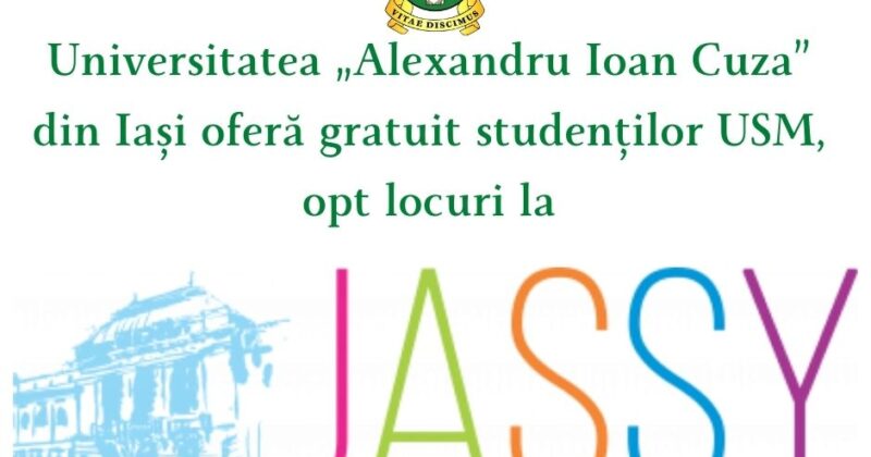 Școala internaționala de vară JASSY organizată de Universitatea „Al. Ioan Cuza” Iași – oferă gratuit opt locuri pentru studenții USM
