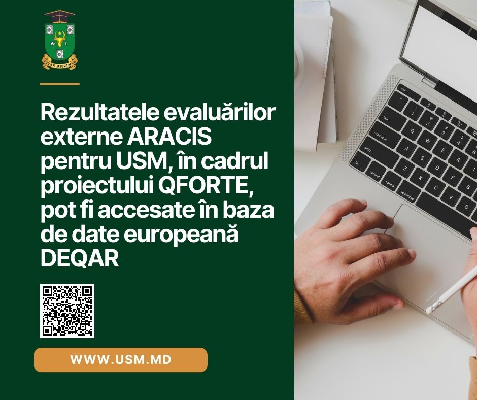 Rezultatele evaluărilor externe ARACIS pentru USM, în cadrul proiectului QFORTE, au fost întroduse în baza de date europeană DEQAR
