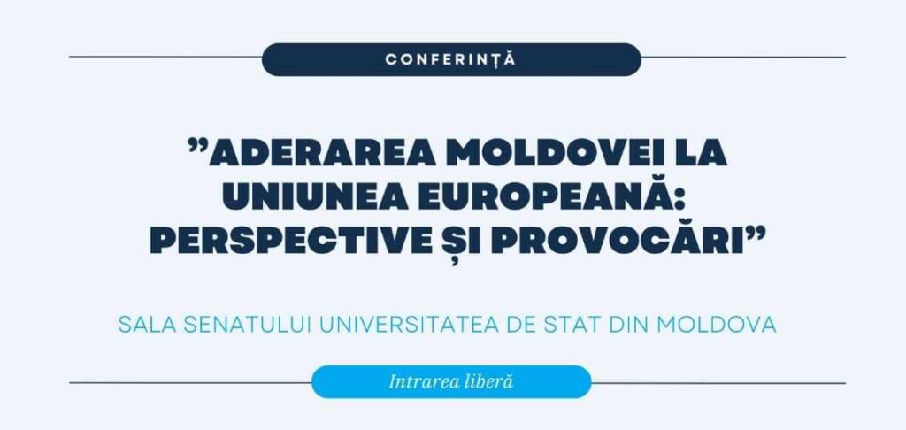 Universitatea de Stat din Moldova va fi gazda Conferinței „Aderarea Moldovei la Uniunea Europeană: perspective și provocări”