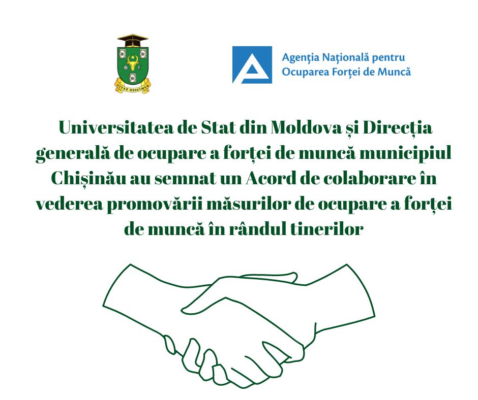Universitatea de Stat din Moldova și Direcția generală de ocupare a forței de muncă municipiul Chișinău au semnat un Acord de colaborare în vederea promovării măsurilor de ocupare a forței de muncă în rândul tinerilor