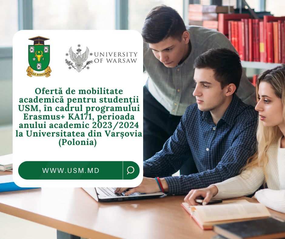 Ofertă de mobilitate academică pentru studenții USM, în cadrul programului Erasmus+ KA171, perioada anului academic 2023/2024 la Universitatea din Varșovia (Polonia)