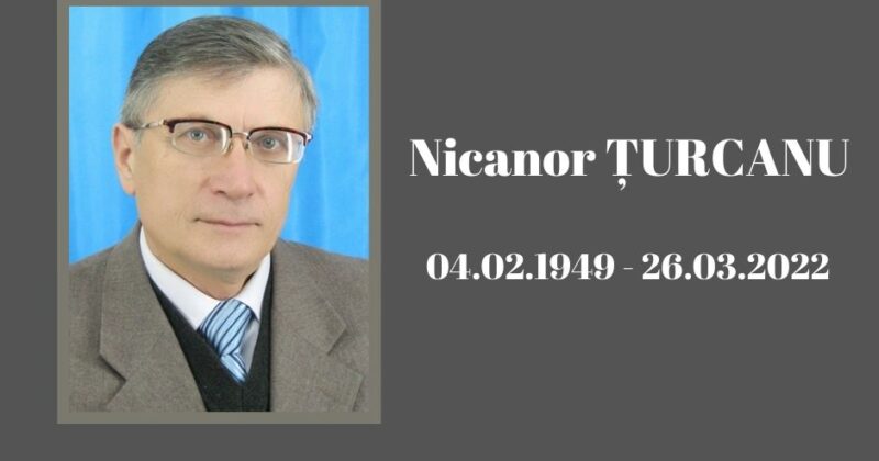 Necrolog Nicanor ȚURCANU 04.02.1949 – 26.03.2022