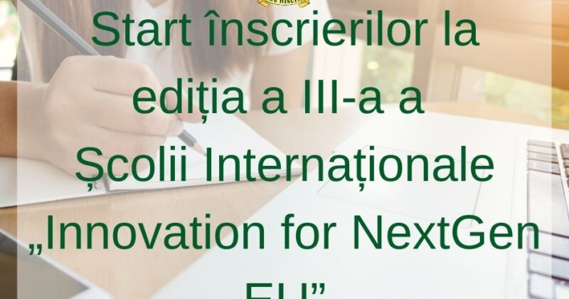 Invitație de participare la ediția a III-a a Școlii Internaționale „Innovation for NextGen EU”