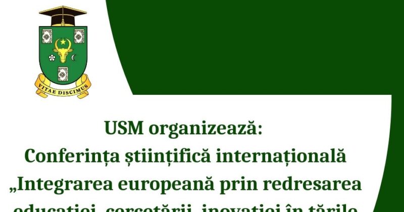 Conferința științifică internațională „Integrarea europeană prin redresarea educației, cercetării, inovației în țările Parteneriatului Estic”