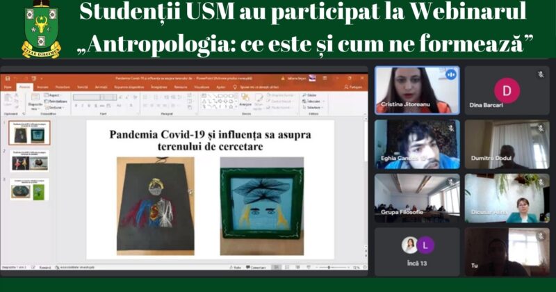 Studenții USM au participat la Webinarul „Antropologia: ce este și cum ne formează”