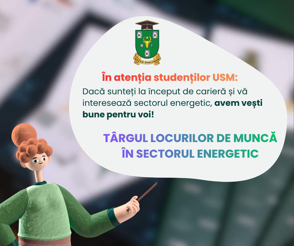 Studenții USM, invitați la Târgul locurilor de muncă în sectorul energetic