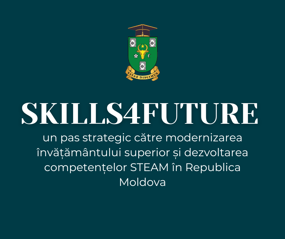 Skills4Future – un pas strategic către modernizarea învățământului superior și dezvoltarea competențelor STEAM în Republica Moldova