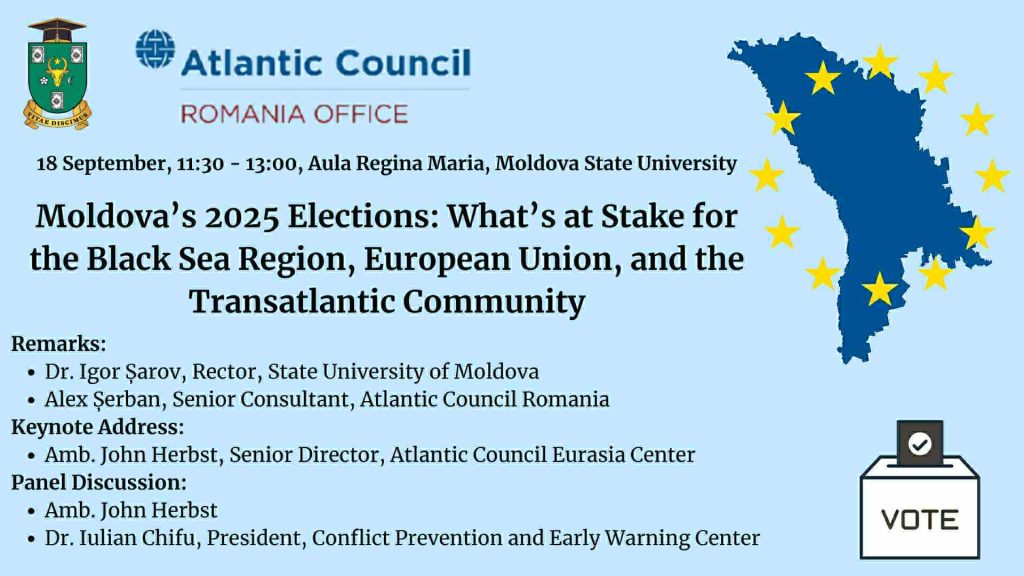 Invitație: Discuție publică – „Alegerile din Republica Moldova din 2025: Care este miza pentru regiunea Mării Negre, Uniunea Europeană și comunitatea transatlantică”