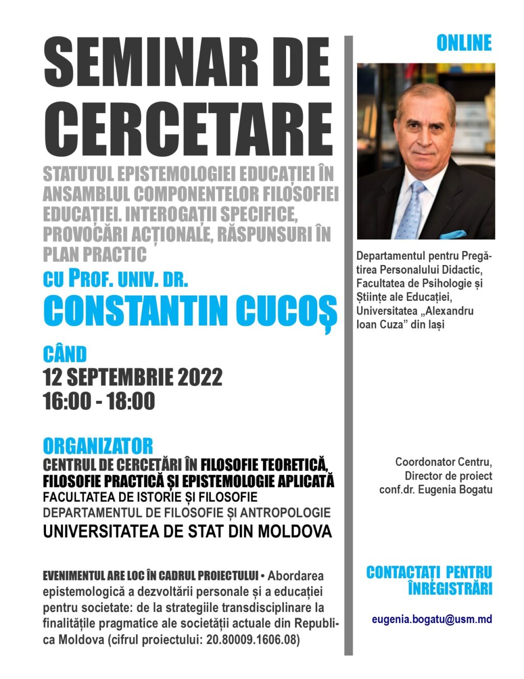 Prof. univ., dr., Constantin CUCOȘ va susține la USM prelegerea publică online: „Statutul epistemologiei educației în ansamblul componentelor filosofiei educației. Interogații specifice, provocări acționale, răspunsuri în plan practic”