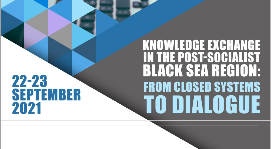Conferința internaționala „Knowledge exchange in the post-socialist Black Sea region: From closed systems to dialogue”