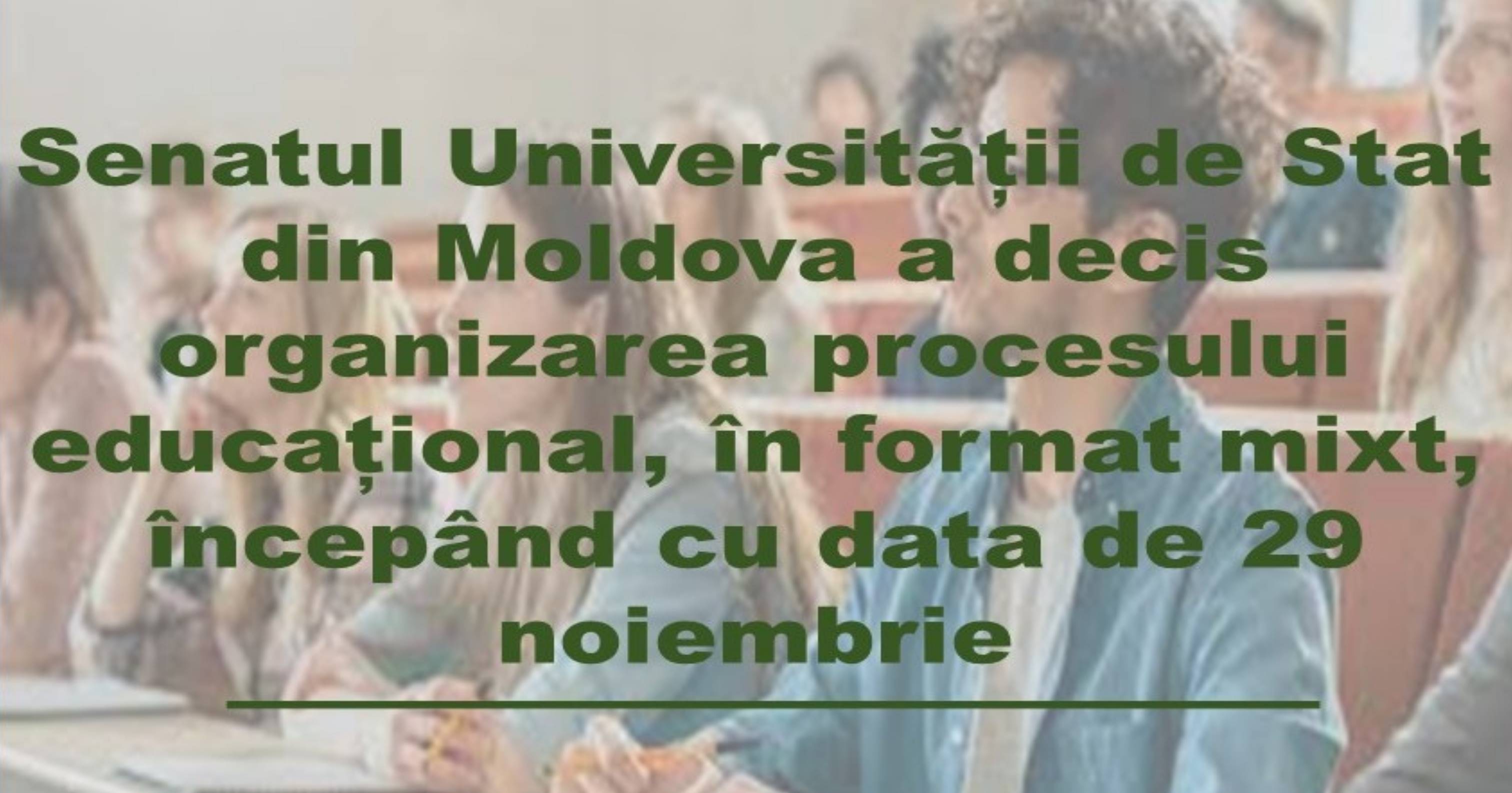 Senatul USM a decis organizarea procesului educațional în format mixt începând cu data de 29 noiembrie